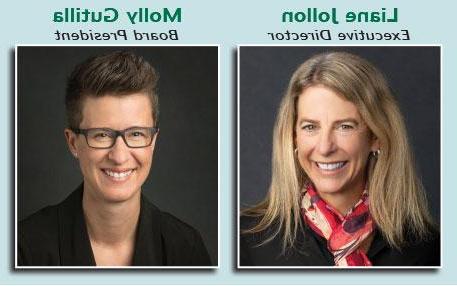 headshots of Liane Jolon, executive director, and Molly Gutilla, board president